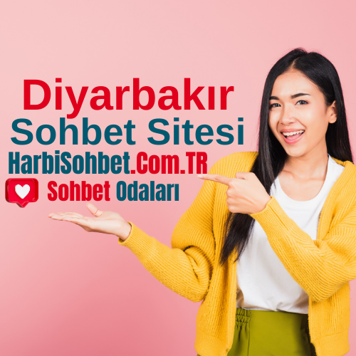 Diyarbakır Sohbet Odaları - Mezopotamya Diyar Chat Sitesi
