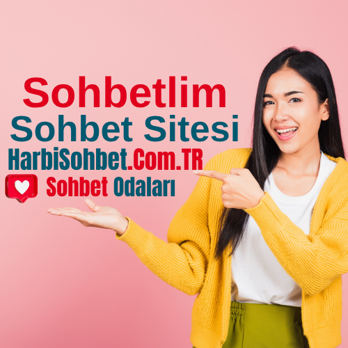 Sohbetlim Sohbet Odaları - Bedava Sohbetlim Chat Sitesi