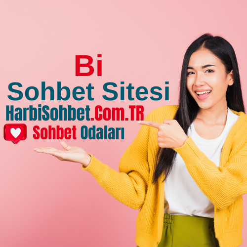 Bi Sohbet Odaları - Kaliteli Yeni Bir Sohbet Sitesi