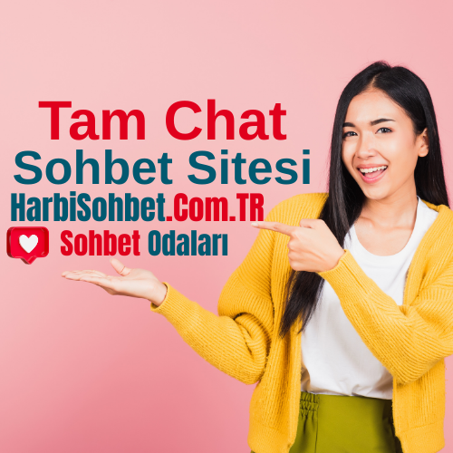 Tam Sohbet Odaları - Evli Tam Chat Sitesi