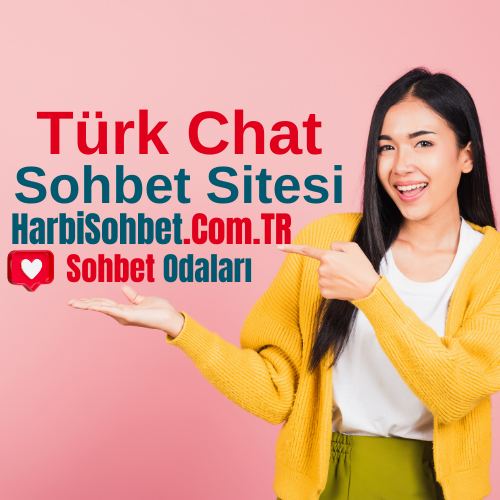 Türk Chat Odaları - Mobil Turk Sohbet Sitesi